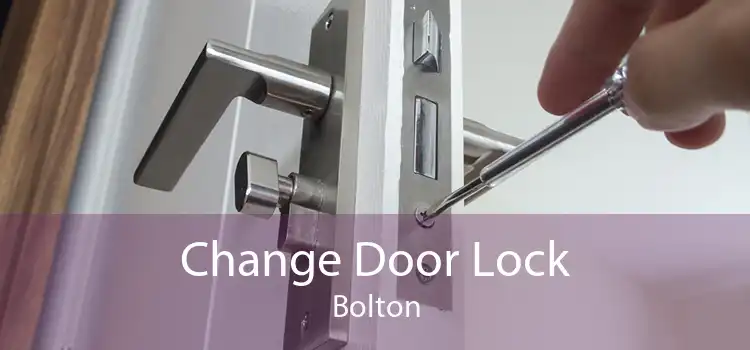 Change Door Lock Bolton