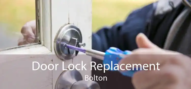 Door Lock Replacement Bolton
